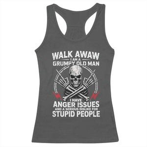 Walk Away I Am A Grumpy Old Man I Have Anger Issues Racerback Tank Top Funny Senior Citizen