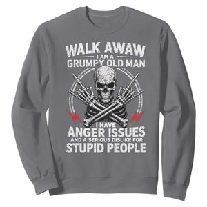 Walk Away I Am A Grumpy Old Man I Have Anger Issues Sweatshirt Funny Senior Citizen