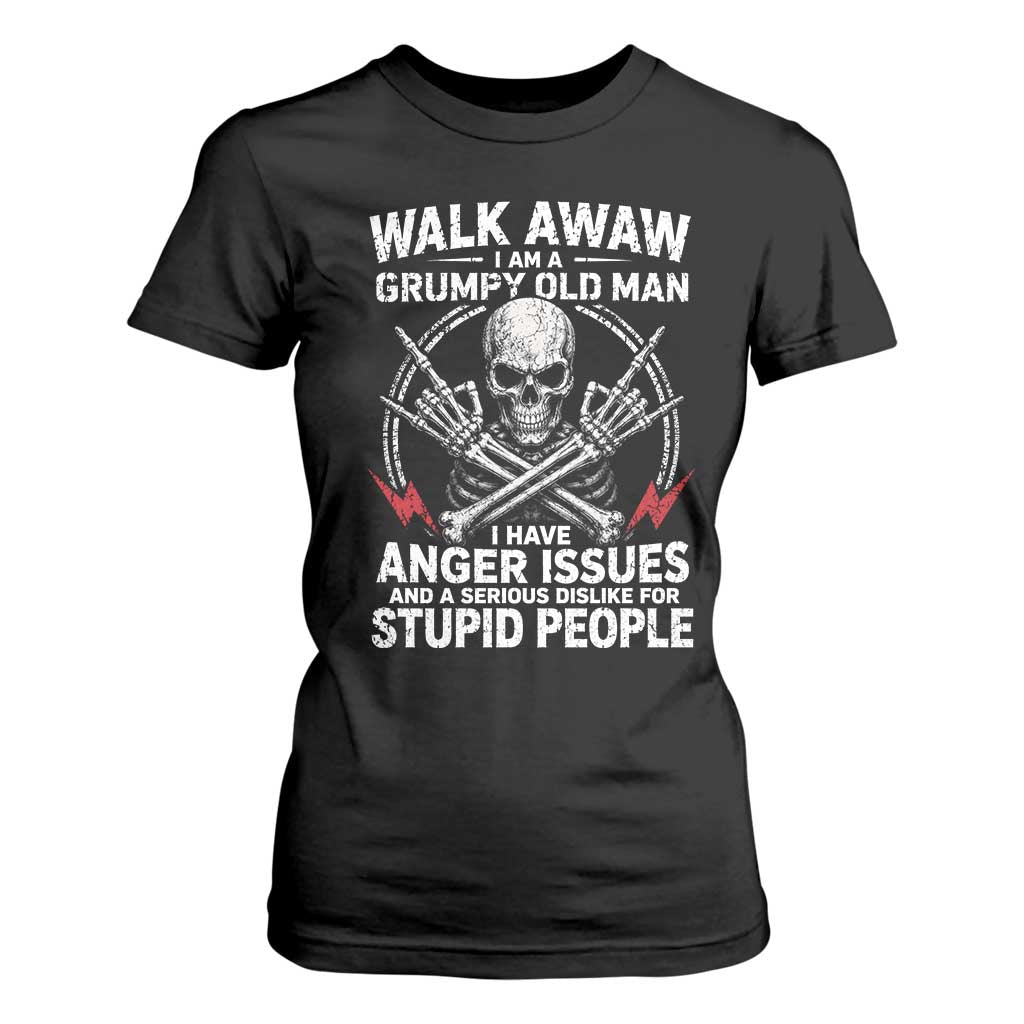 Walk Away I Am A Grumpy Old Man I Have Anger Issues T Shirt For Women Funny Senior Citizen TS11 Black Print Your Wear