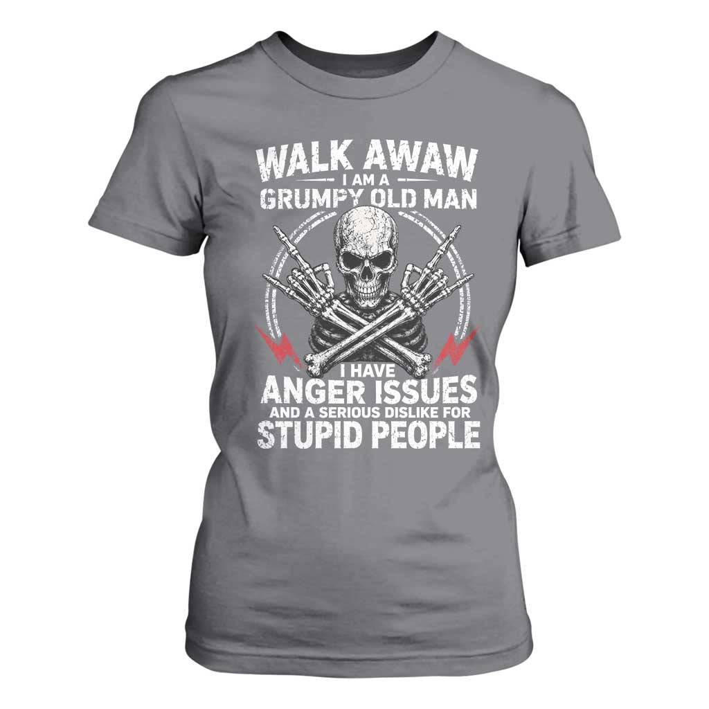Walk Away I Am A Grumpy Old Man I Have Anger Issues T Shirt For Women Funny Senior Citizen