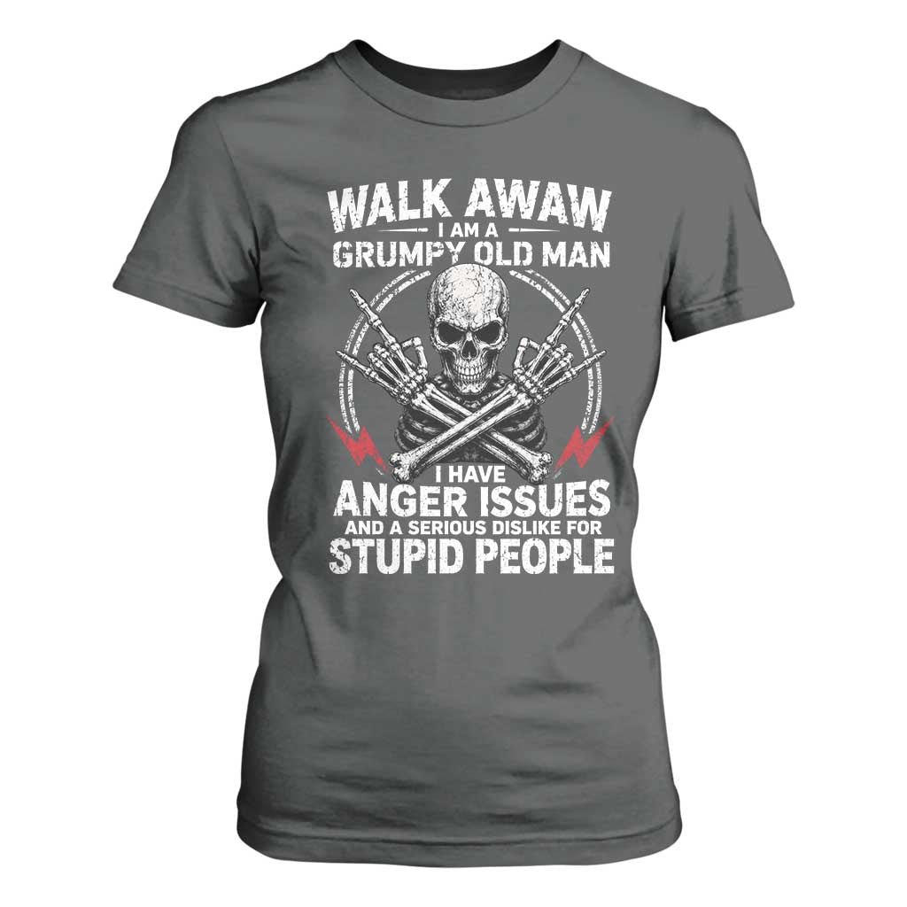 Walk Away I Am A Grumpy Old Man I Have Anger Issues T Shirt For Women Funny Senior Citizen