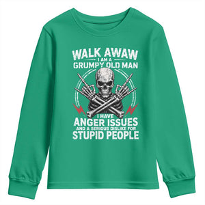 Walk Away I Am A Grumpy Old Man I Have Anger Issues Youth Sweatshirt Funny Senior Citizen