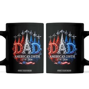 Dad USA 250th Anniversary Coffee Mug Jet Fighter American Flag Father's Day 4th of July TS11 Black Print Your Wear