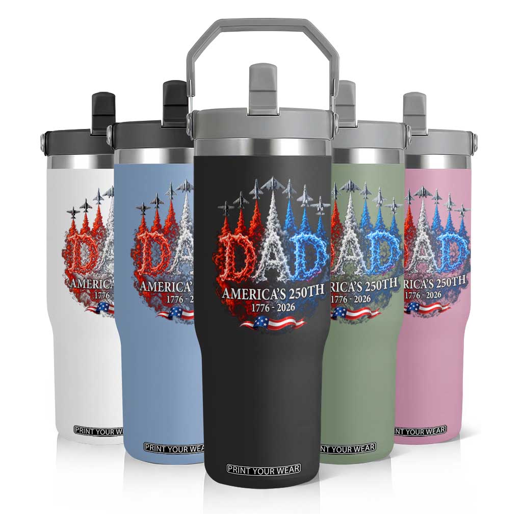 Dad USA 250th Anniversary Flip Straw Tumbler Jet Fighter American Flag Father's Day 4th of July TS11 Print Your Wear