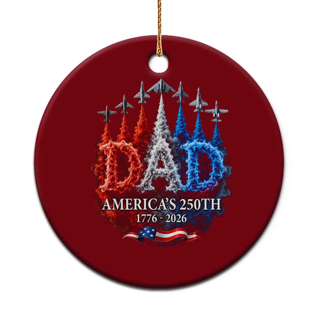 Dad USA 250th Anniversary Ceramic Ornament Jet Fighter American Flag Father's Day 4th of July TS11 1pc Red Print Your Wear