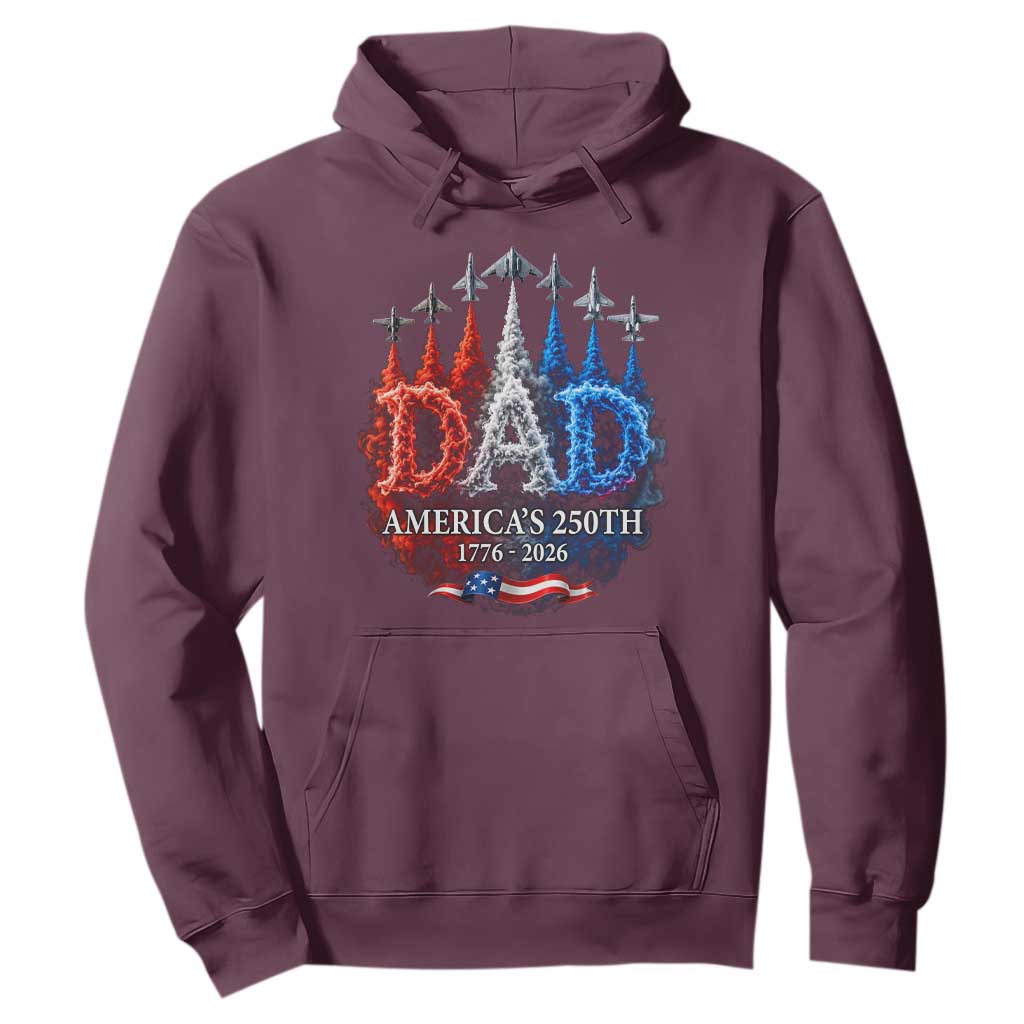 Dad USA 250th Anniversary Hoodie Jet Fighter American Flag Father's Day 4th of July TS11 Maroon Print Your Wear
