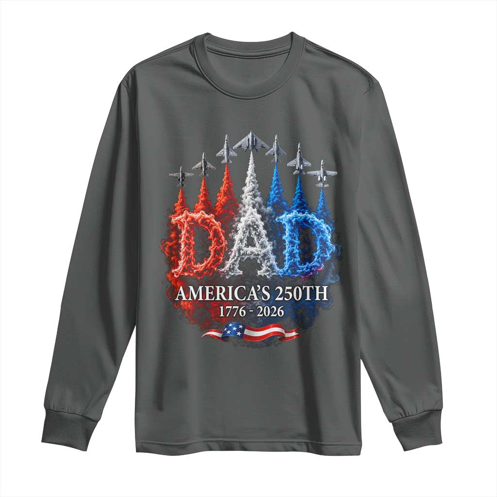 Dad USA 250th Anniversary Long Sleeve Shirt Jet Fighter American Flag Father's Day 4th of July TS11 Dark Heather Print Your Wear