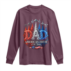 Dad USA 250th Anniversary Long Sleeve Shirt Jet Fighter American Flag Father's Day 4th of July TS11 Maroon Print Your Wear