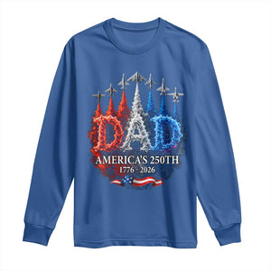 Dad USA 250th Anniversary Long Sleeve Shirt Jet Fighter American Flag Father's Day 4th of July TS11 Royal Blue Print Your Wear