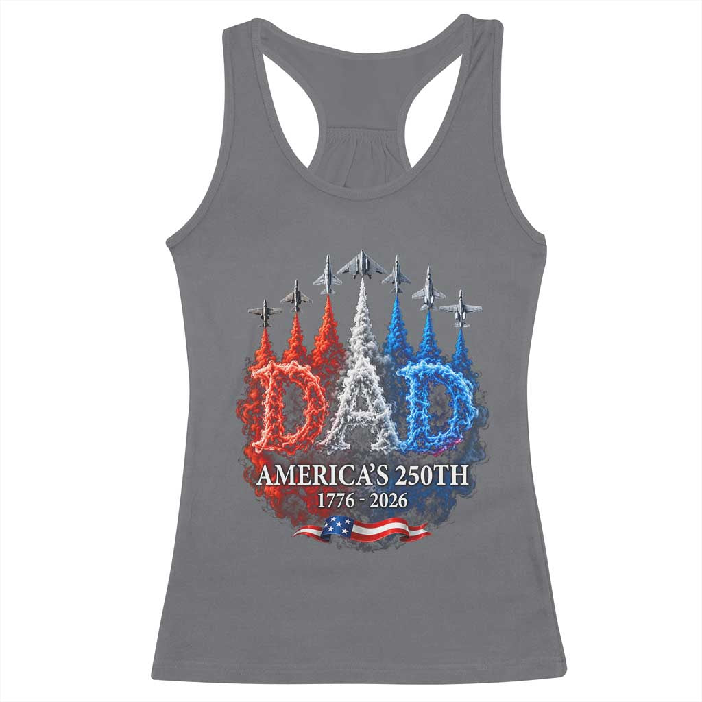 Dad USA 250th Anniversary Racerback Tank Top Jet Fighter American Flag Father's Day 4th of July TS11 Charcoal Print Your Wear