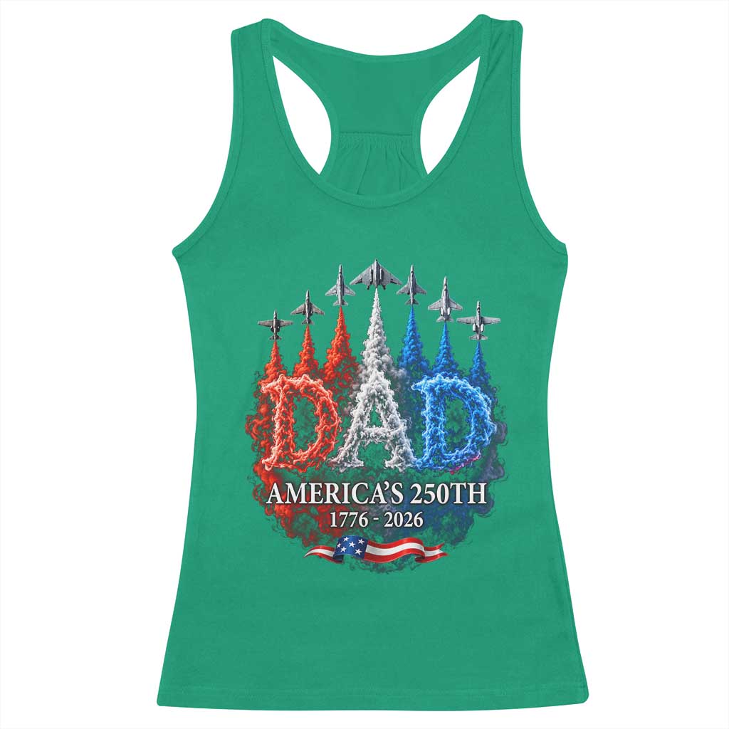 Dad USA 250th Anniversary Racerback Tank Top Jet Fighter American Flag Father's Day 4th of July TS11 Irish Green Print Your Wear