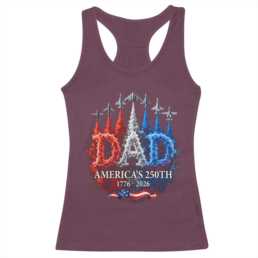 Dad USA 250th Anniversary Racerback Tank Top Jet Fighter American Flag Father's Day 4th of July TS11 Maroon Print Your Wear