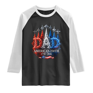 Dad USA 250th Anniversary Raglan Shirt Jet Fighter American Flag Father's Day 4th of July TS11 Black White Print Your Wear
