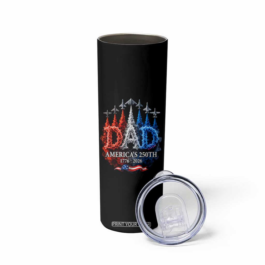 Dad USA 250th Anniversary Skinny Tumbler Jet Fighter American Flag Father's Day 4th of July TS11 Print Your Wear