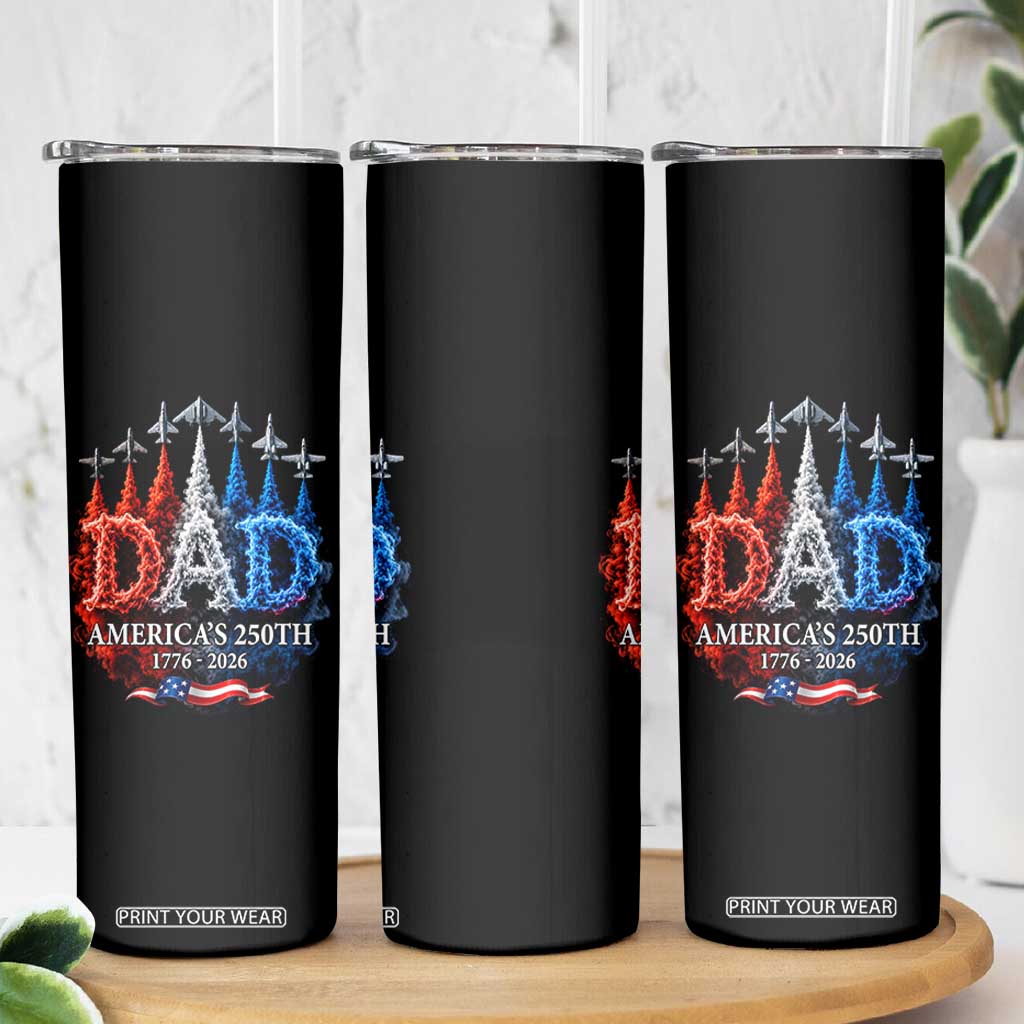 Dad USA 250th Anniversary Skinny Tumbler Jet Fighter American Flag Father's Day 4th of July TS11 Print Your Wear