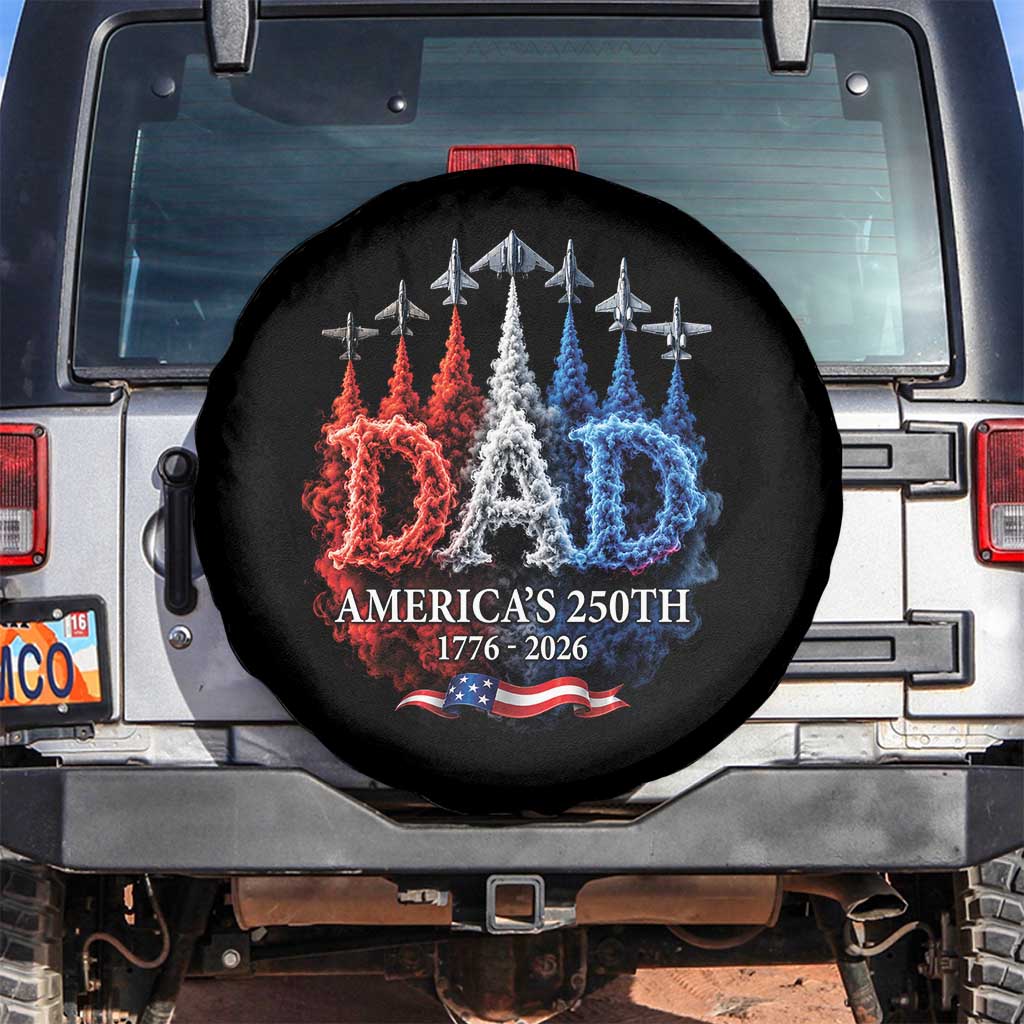 Dad USA 250th Anniversary Spare Tire Cover Jet Fighter American Flag Father's Day 4th of July TS11 No hole Black Print Your Wear