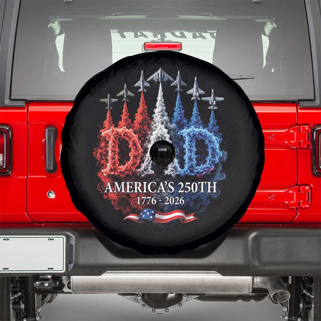 Dad USA 250th Anniversary Spare Tire Cover Jet Fighter American Flag Father's Day 4th of July TS11 Black Print Your Wear