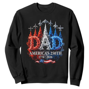 Dad USA 250th Anniversary Sweatshirt Jet Fighter American Flag Father's Day 4th of July TS11 Black Print Your Wear