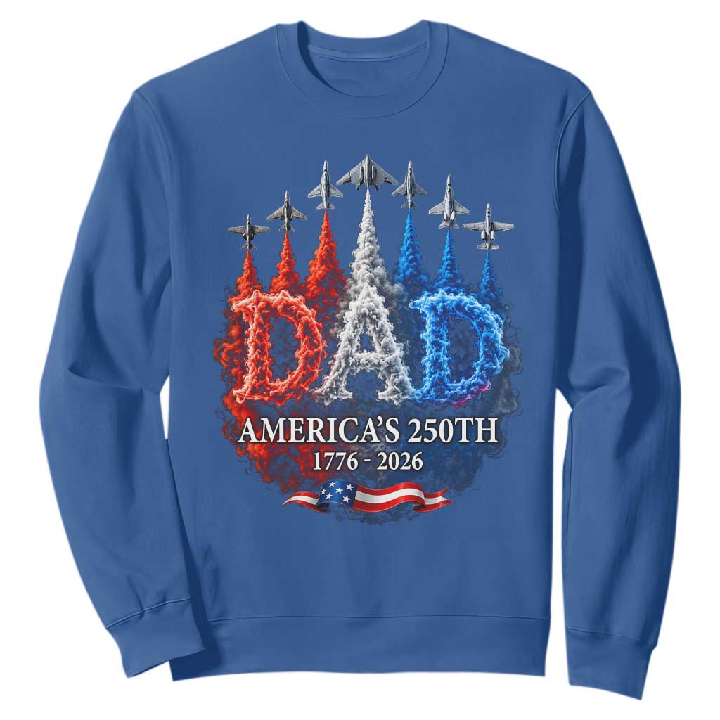Dad USA 250th Anniversary Sweatshirt Jet Fighter American Flag Father's Day 4th of July TS11 Royal Blue Print Your Wear