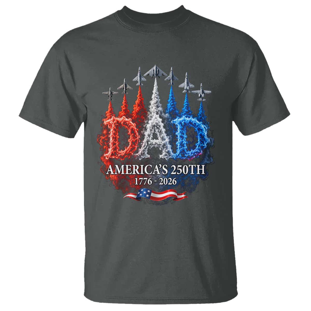 Dad USA 250th Anniversary T Shirt Jet Fighter American Flag Father's Day 4th of July TS11 Dark Heather Print Your Wear