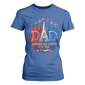 Dad USA 250th Anniversary T Shirt For Women Jet Fighter American Flag Father's Day 4th of July TS11 Royal Blue Print Your Wear