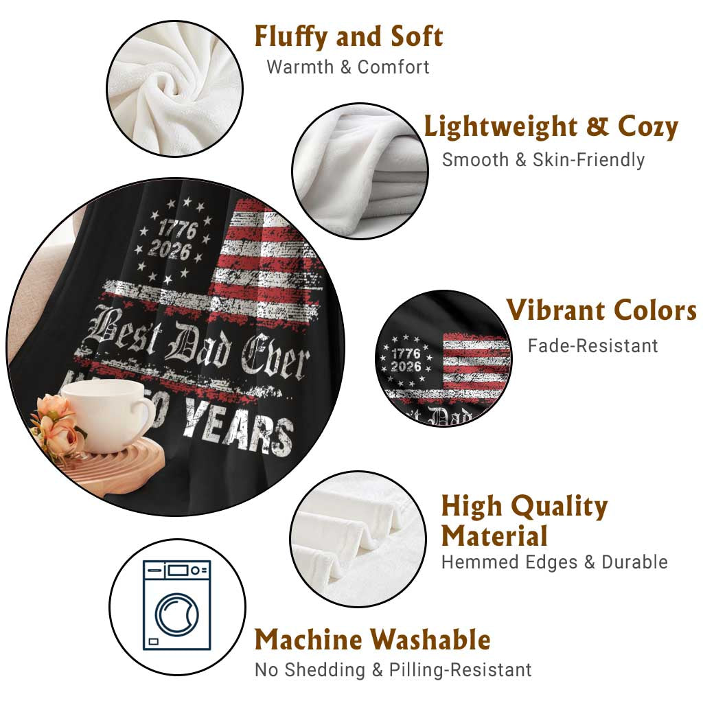 Dad USA 250th Anniversary Throw Blanket Best Father Ever In 250 Years Vintage American Flag TS11 Print Your Wear