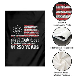 Dad USA 250th Anniversary Garden Flag Best Father Ever In 250 Years Vintage American Flag TS11 Print Your Wear