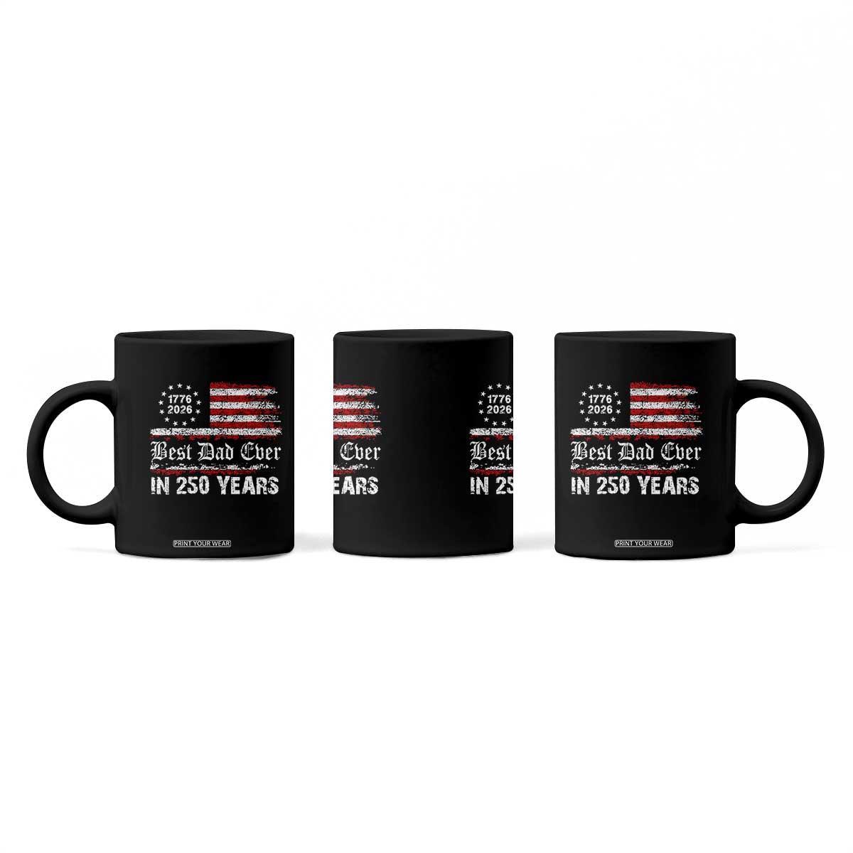 Dad USA 250th Anniversary Coffee Mug Best Father Ever In 250 Years Vintage American Flag TS11 Print Your Wear