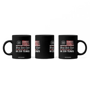 Dad USA 250th Anniversary Coffee Mug Best Father Ever In 250 Years Vintage American Flag TS11 Print Your Wear
