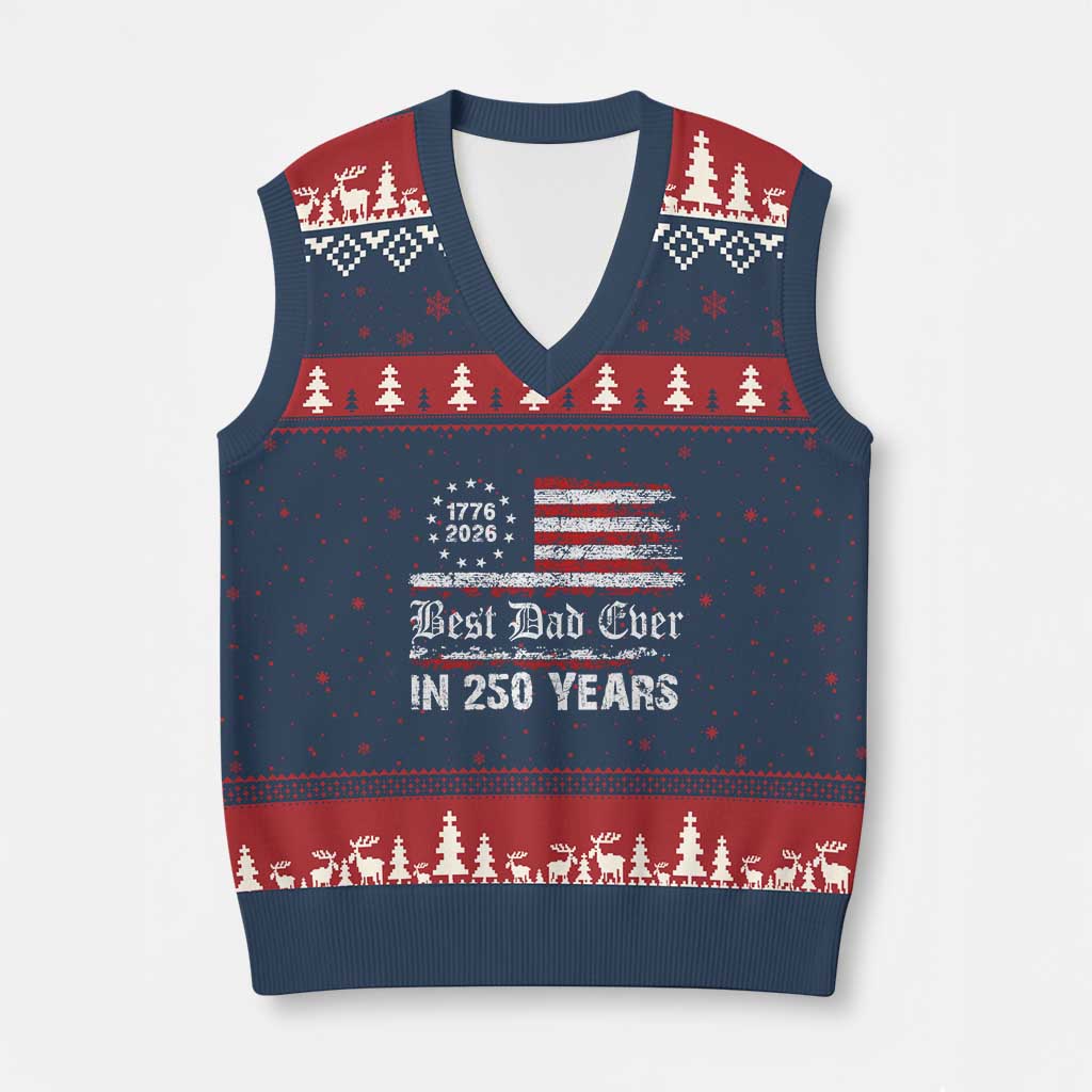 Dad USA 250th Anniversary V-Neck Knit Sweater Vest Best Father Ever In 250 Years Vintage American Flag TS11 Navy Red Print Your Wear