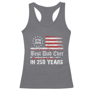 Dad USA 250th Anniversary Racerback Tank Top Best Father Ever In 250 Years Vintage American Flag TS11 Charcoal Print Your Wear