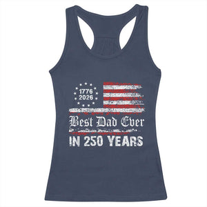 Dad USA 250th Anniversary Racerback Tank Top Best Father Ever In 250 Years Vintage American Flag TS11 Navy Print Your Wear