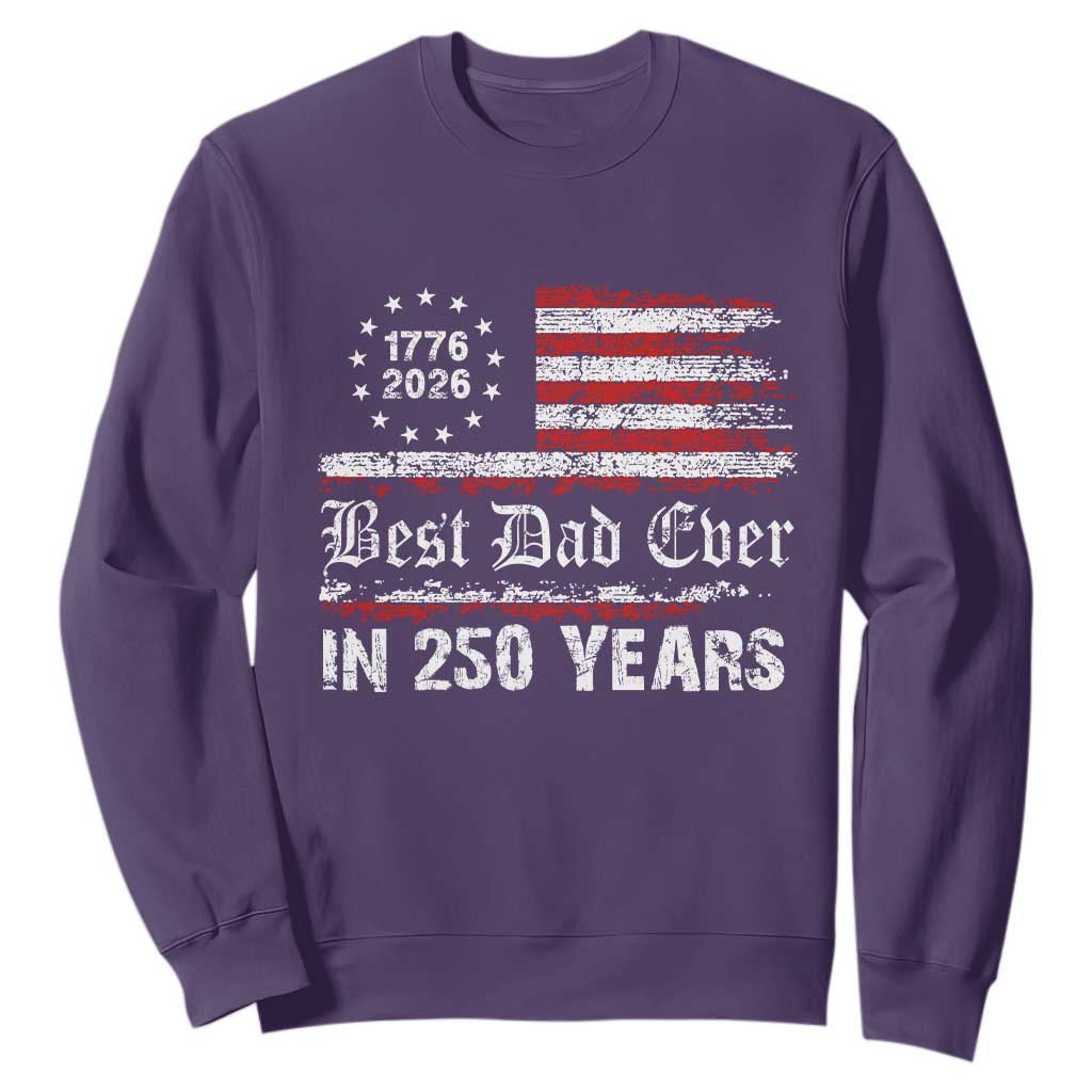 Dad USA 250th Anniversary Sweatshirt Best Father Ever In 250 Years Vintage American Flag TS11 Purple Print Your Wear