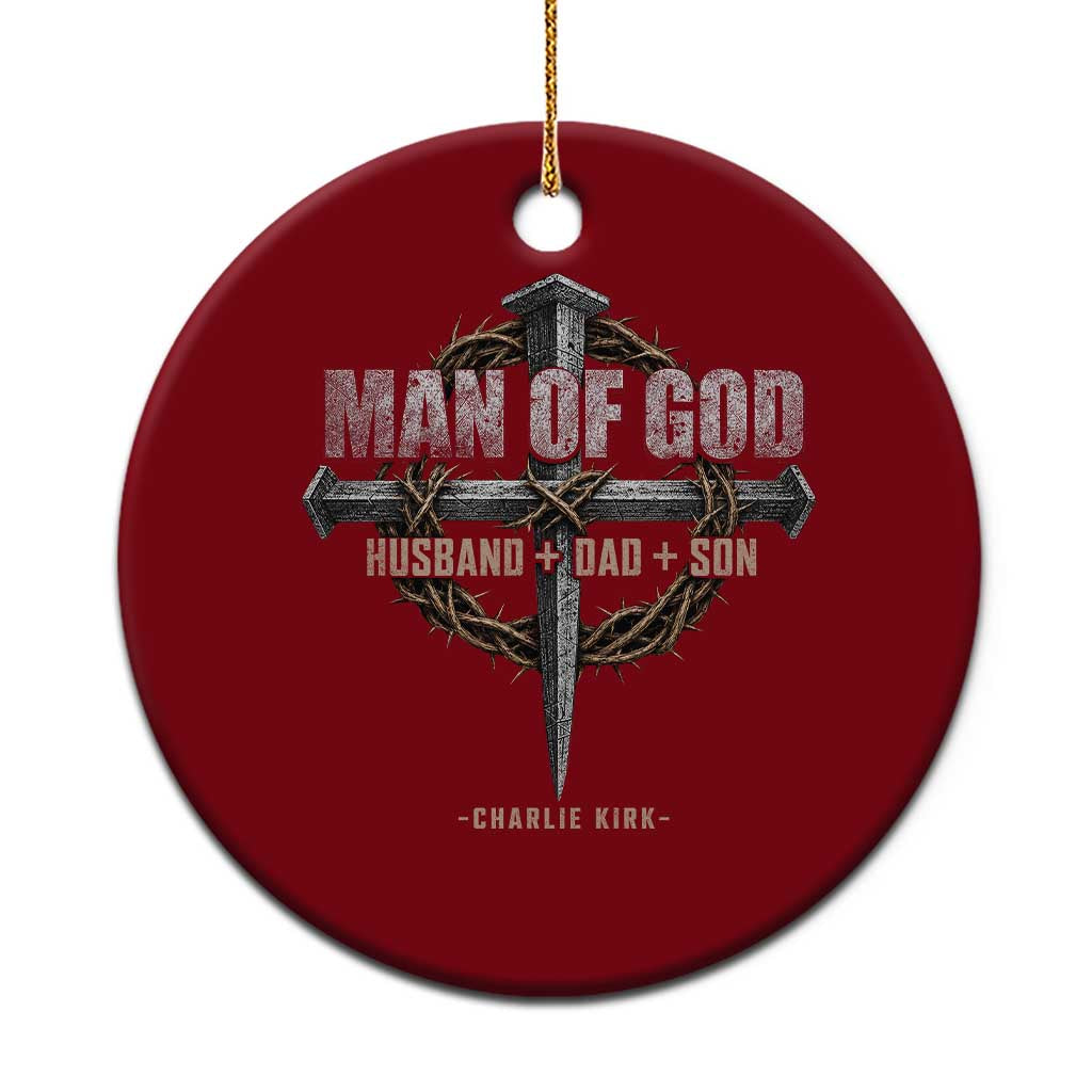 Man Of God Husband Dad Son Charlie Kirk Ceramic Ornament Vintage Christian Cross TS11 1pc Red Print Your Wear