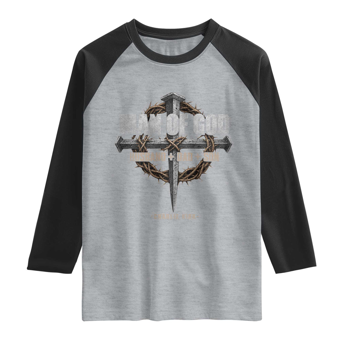 Man Of God Husband Dad Son Charlie Kirk Raglan Shirt Vintage Christian Cross TS11 Heather Gray Black Print Your Wear