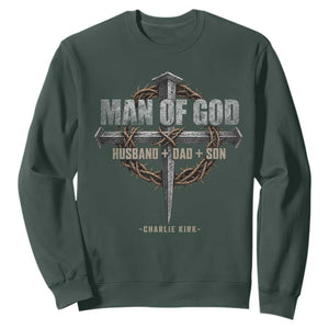 Man Of God Husband Dad Son Charlie Kirk Sweatshirt Vintage Christian Cross TS11 Dark Forest Green Print Your Wear