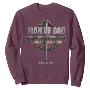 Man Of God Husband Dad Son Charlie Kirk Sweatshirt Vintage Christian Cross TS11 Maroon Print Your Wear