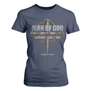 Man Of God Husband Dad Son Charlie Kirk T Shirt For Women Vintage Christian Cross TS11 Navy Print Your Wear