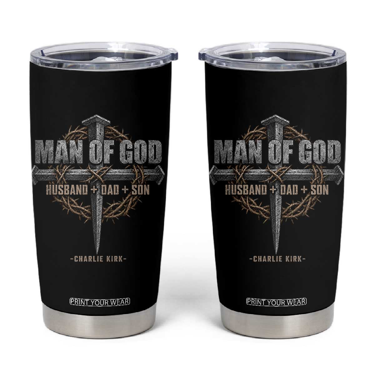 Man Of God Husband Dad Son Charlie Kirk Tumbler Cup Vintage Christian Cross TS11 Black Print Your Wear