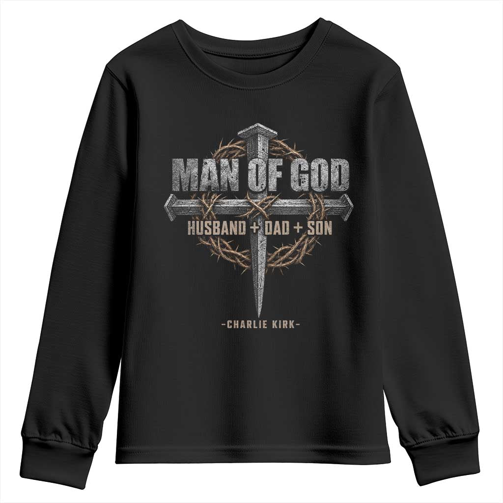 Man Of God Husband Dad Son Charlie Kirk Youth Sweatshirt Vintage Christian Cross TS11 Black Print Your Wear