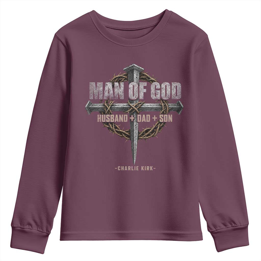 Man Of God Husband Dad Son Charlie Kirk Youth Sweatshirt Vintage Christian Cross TS11 Maroon Print Your Wear