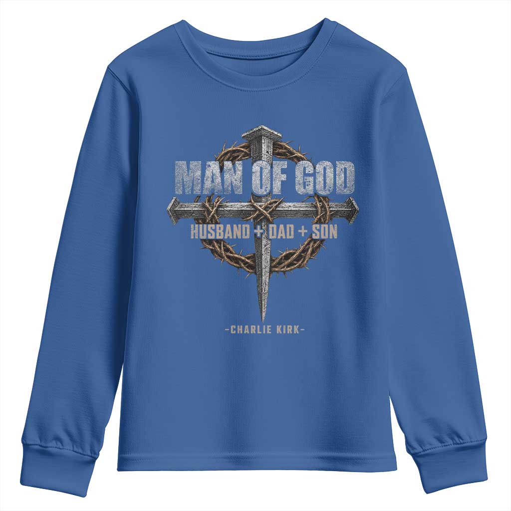 Man Of God Husband Dad Son Charlie Kirk Youth Sweatshirt Vintage Christian Cross TS11 Royal Blue Print Your Wear
