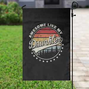 Awesome Like My Daughter Garden Flag Funny Dad Quote Retro Father's Day TS11 Print Your Wear