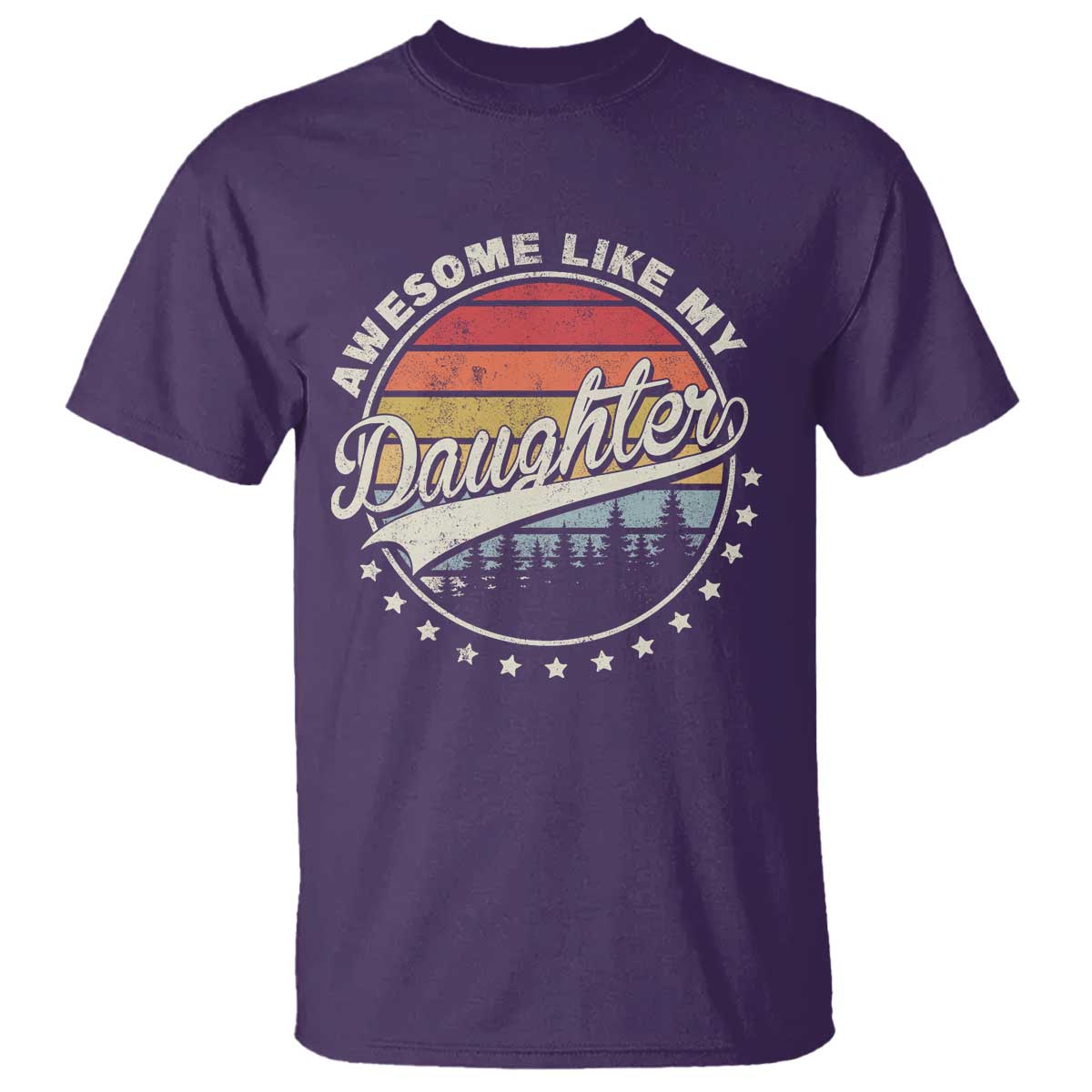 Awesome Like My Daughter T Shirt Funny Dad Quote Retro Father's Day TS11 Purple Print Your Wear