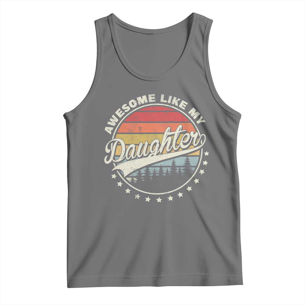 Awesome Like My Daughter Tank Top Funny Dad Quote Retro Father's Day TS11 Black Heather Print Your Wear