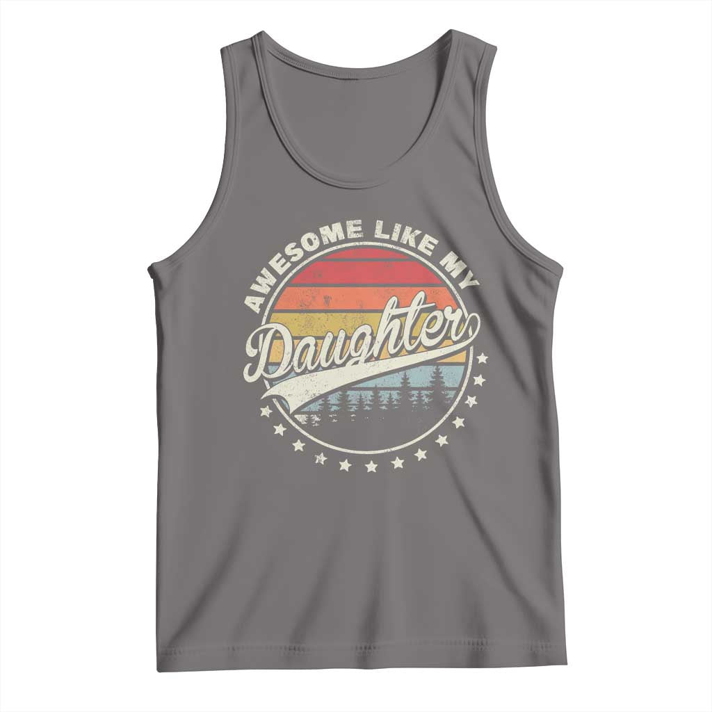 Awesome Like My Daughter Tank Top Funny Dad Quote Retro Father's Day TS11 Deep Heather Print Your Wear