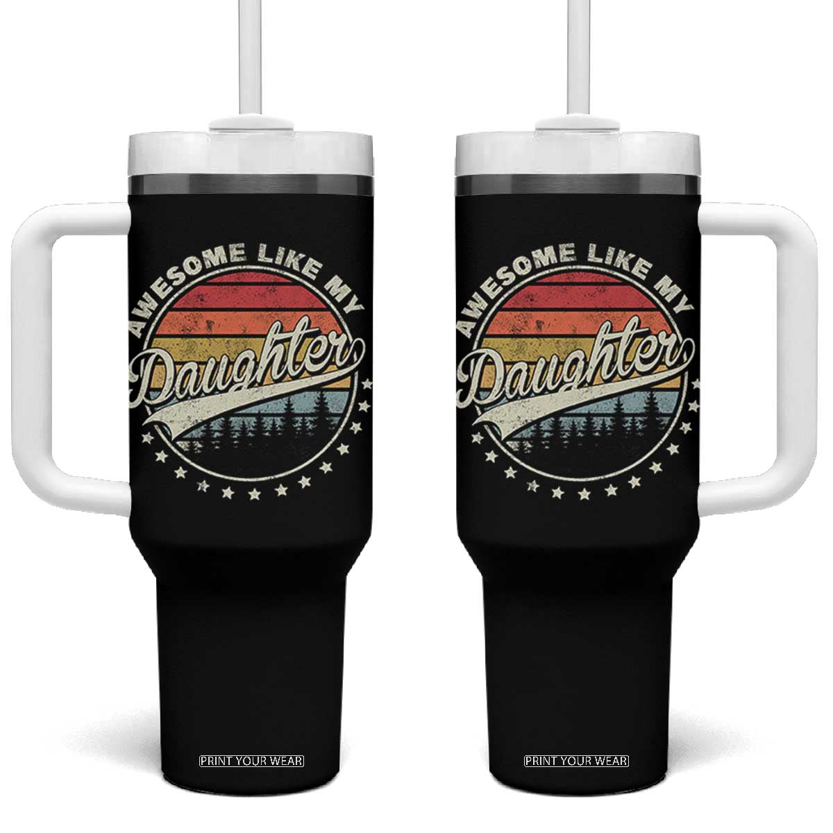 Awesome Like My Daughter Tumbler With Handle Funny Dad Quote Retro Father's Day TS11 One Size: 40 oz Black Print Your Wear