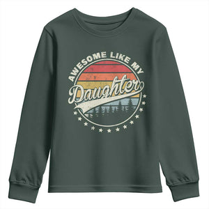 Awesome Like My Daughter Youth Sweatshirt Funny Dad Quote Retro Father's Day TS11 Dark Forest Green Print Your Wear