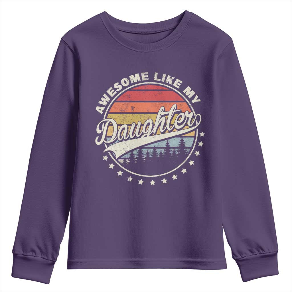 Awesome Like My Daughter Youth Sweatshirt Funny Dad Quote Retro Father's Day TS11 Purple Print Your Wear