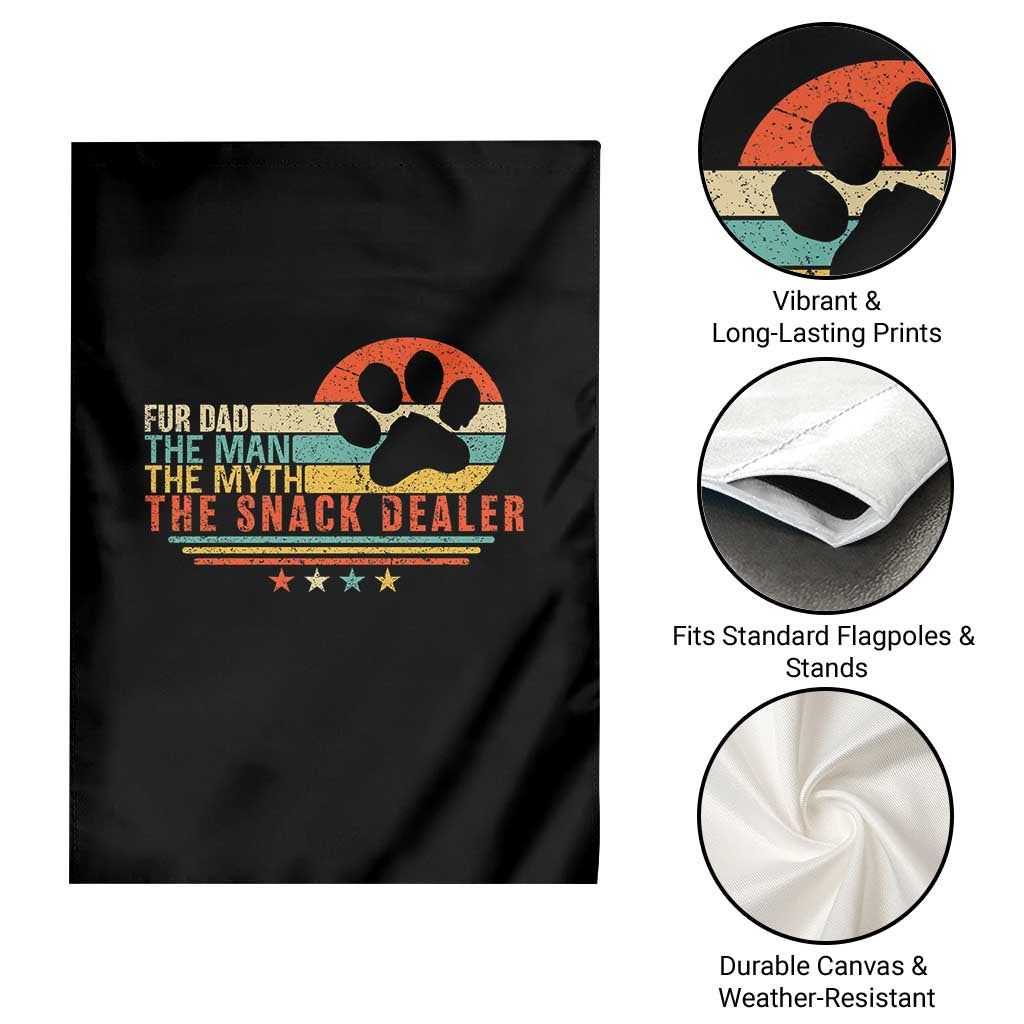 Fur Dad The Man The Myth The Snack Dealer Garden Flag Dog Fathers Day TS11 Print Your Wear